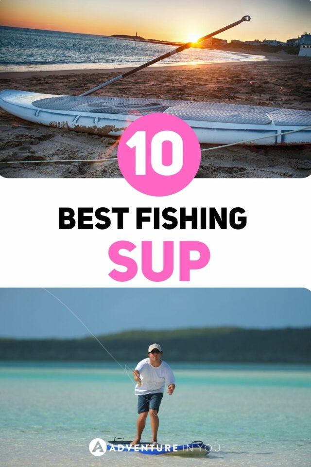 Best Fishing SUPs | Check out top picks for the best fishing sup #sup #fishing #padleboard #supfishing