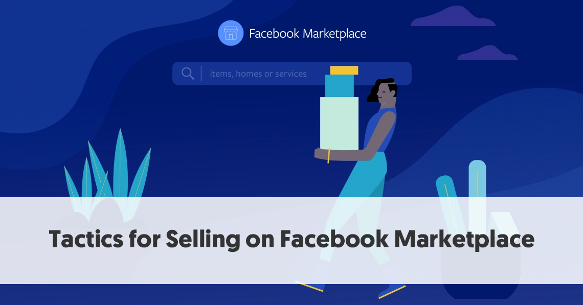 9 Tactics for Selling on Facebook Marketplace